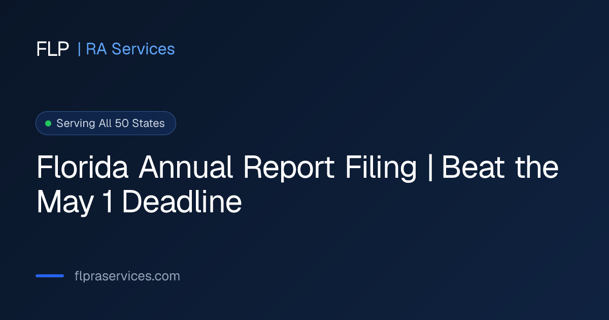 Florida Annual Report Filing | May 1 | FLP RA Services