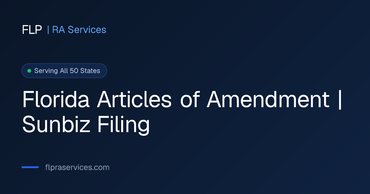 Florida Articles of Amendment | Sunbiz | FLP RA Services